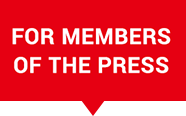 FOR MEMBERS OF THE PRESS